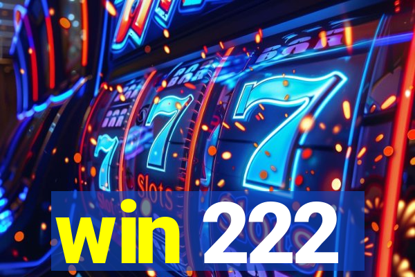 win 222